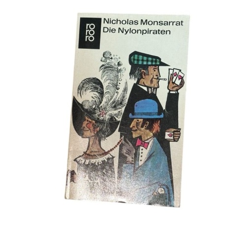Die Nylonpiraten : Roman Nicholas Monsarrat. [Aus d. Engl. übertr. von Edmund Th