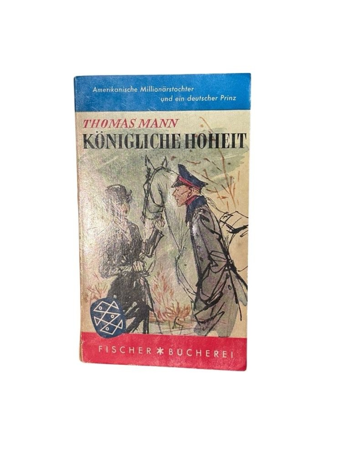 Königliche Hoheit : Roman Thomas Mann Mann, Thomas: