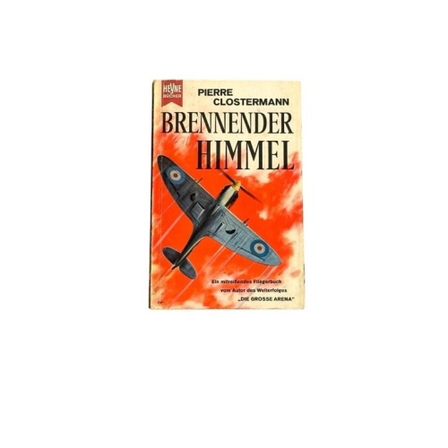 Brennender Himmel Pierre Clostermann Clostermann, Pierre: