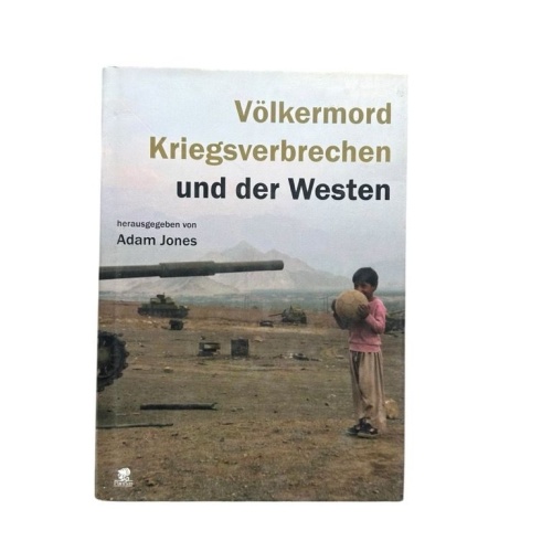 Völkermord, Kriegsverbrechen und der Westen hrsg. von Adam Jones. [Übers. aus de