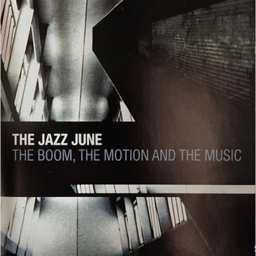 CD, MiniAlbum, RE The Jazz June - The Boom, The Motion And The Music