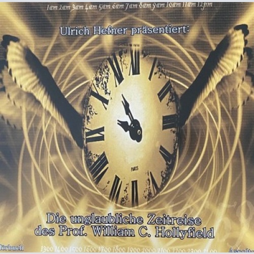 2xCD Ulrich Hefner - Die Unglaubliche Zeitreise Des Prof. William C. Hollyfield