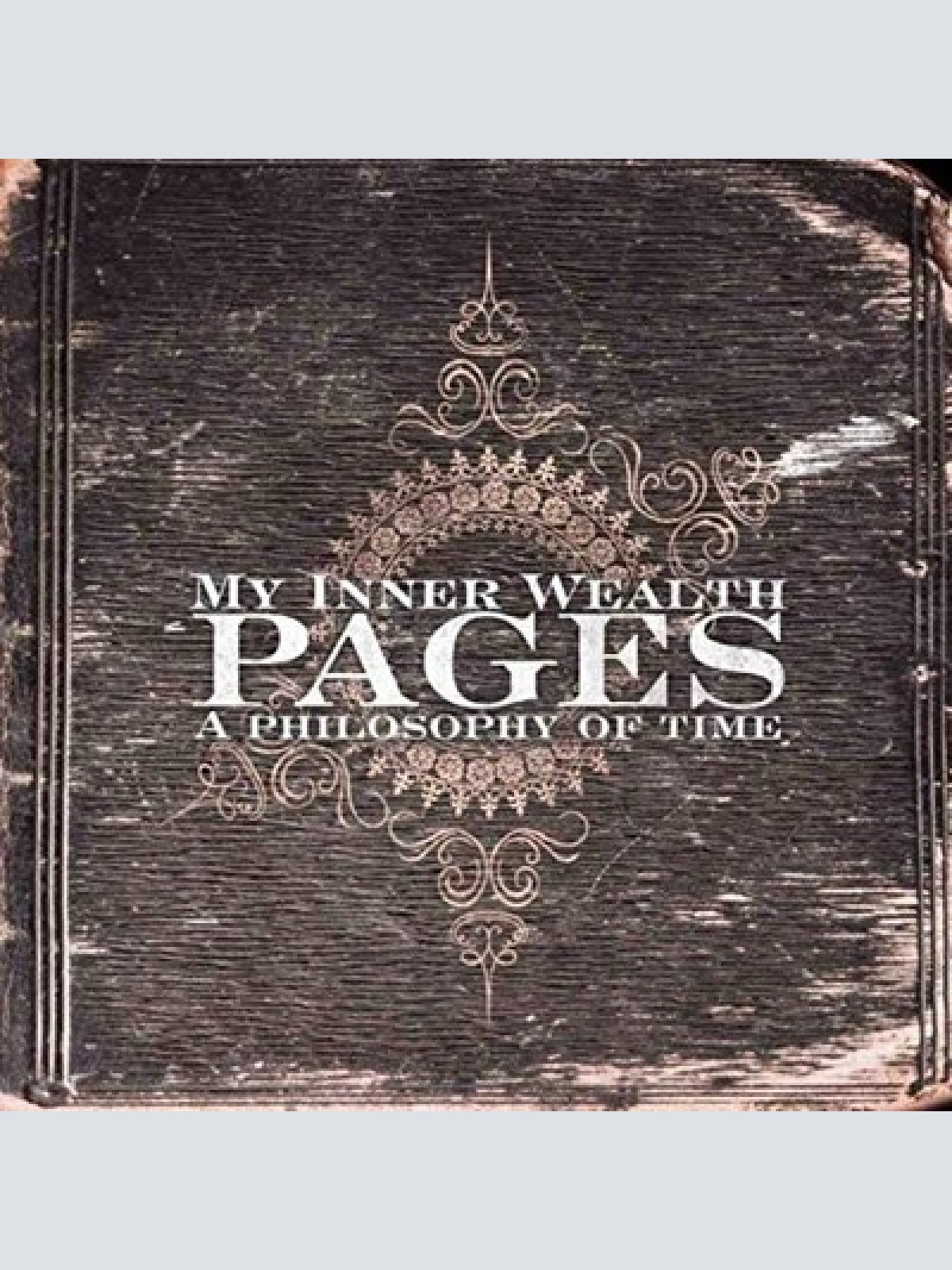 CD, Album, Dig My Inner Wealth - Pages: A Philosophy Of Time