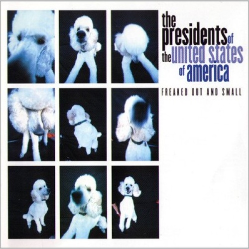 CD, Album The Presidents Of The United States Of America - Freaked Out And Small
