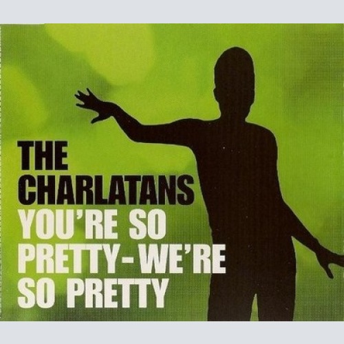 CD, Single The Charlatans - You're So Pretty - We're So Pretty