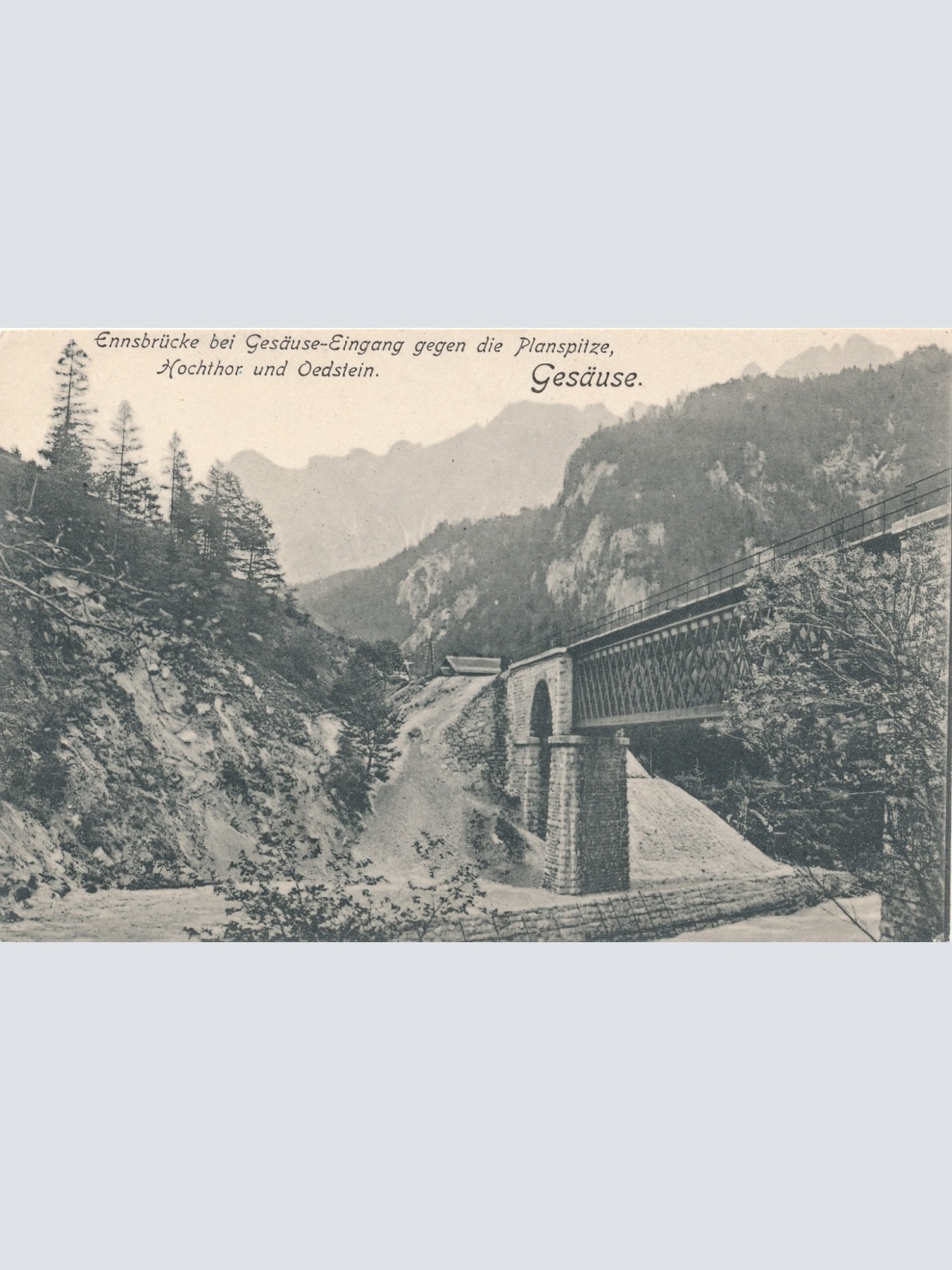 AK aus Gesäuse Ennsbrücke bei Gesäuse Eingang Steiermark Ansichtskarte (18566)
