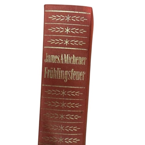 Frühlingsfeuer : Roman James A. Michener. [Aus d. Amerikan. übers. von Josef Tic