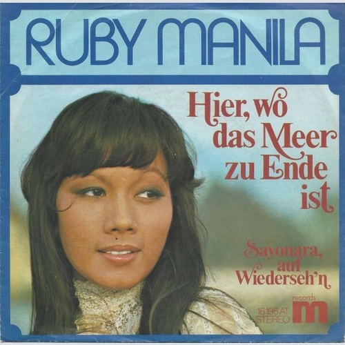 Ruby Manila - Hier, Wo Das Meer Zu Ende Ist / Sayonara, Auf Wiederseh'n (7", ...
