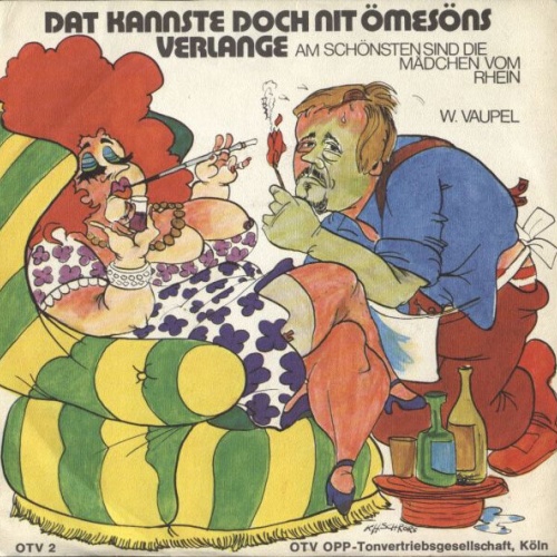 Wolfgang Vaupel - Dat Kannste Doch Nit Ömesöns Verlange (7")