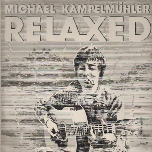 Michael Kampelmühler - Relaxed (LP, Album)