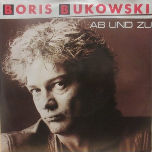 Boris Bukowski - Ab Und Zu (7", Single)