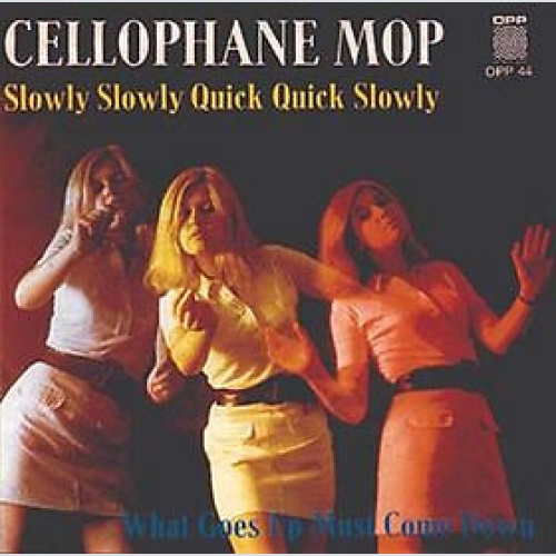 Cellophane Mop - Slowly Slowly Quick Quick Slowly (7", Single)