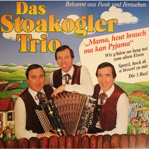Stoakogler Trio - Mama, Heut Brauch Ma Kan Pyjama (LP, Album, Clu)