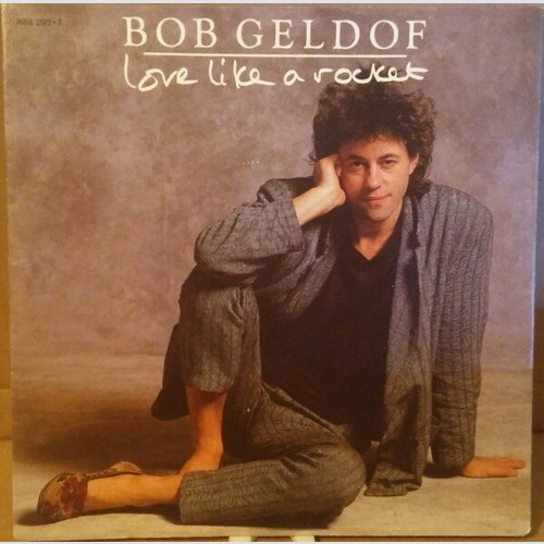 Bob Geldof - Love Like A Rocket (7", Single)