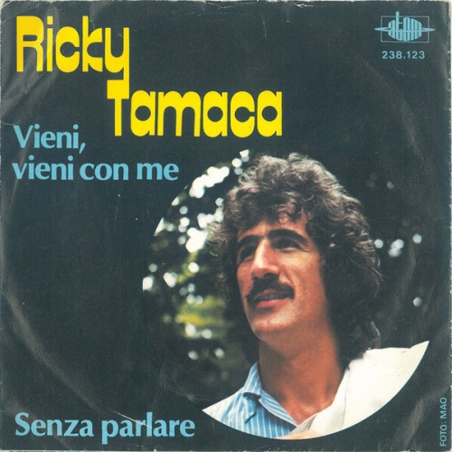 Ricky Tamaca - Vieni, Vieni Con Me / Senza Parlare (7")