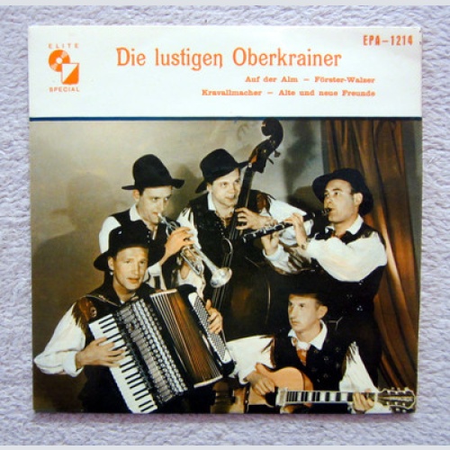 Single EP / DIE LUSTIGEN OBERKRAINER / AUSTROTON LABEL / RARITÄT /