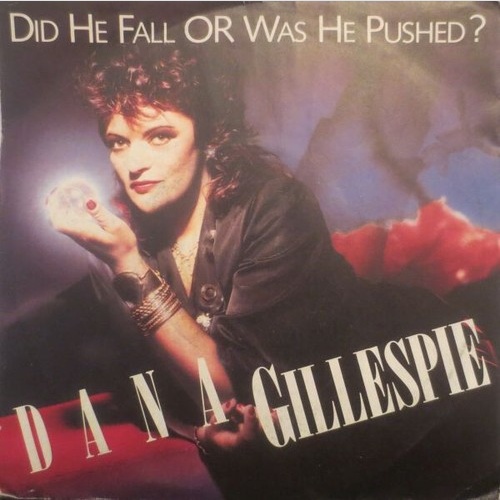 Dana Gillespie - Did He Fall Or Was He Pushed? (7", Single)