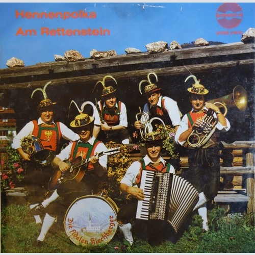 Die Fidelen Kircherberger - Hennenpolka / Am Rettenstein (7")