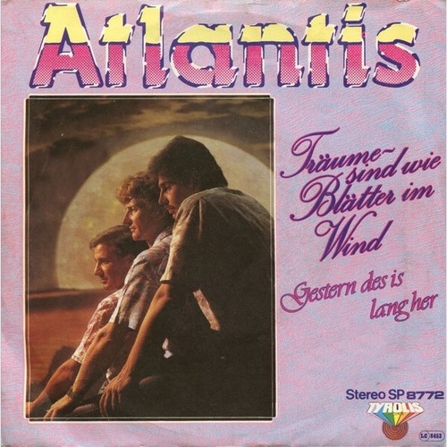Atlantis (20) - Träume Sind Wie Blätter Im Wind (7", Single)