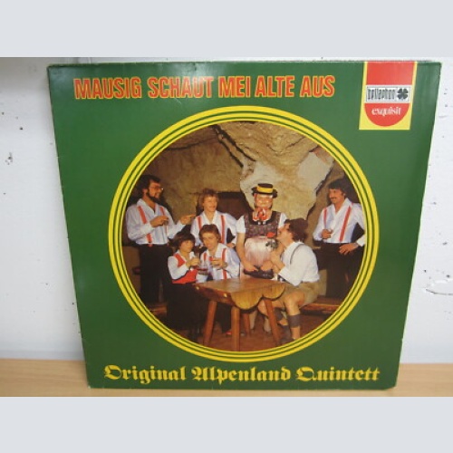 LP / Orig. Alpenland Quintett - Mausig schaut mei Alte aus / RARITÄT /