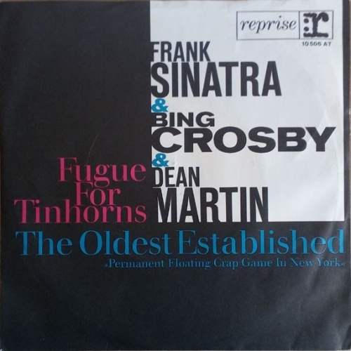 Frank Sinatra, Bing Crosby, Dean Martin - Fugue For Tinhorns (7")