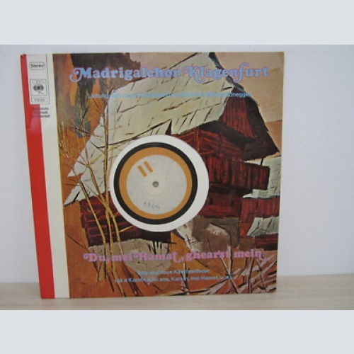 LP /  Madrigalchor Klagenfurt* ?– Du, Mei Hamat, Ghearst Mein / MUSTERPRESSUNG /