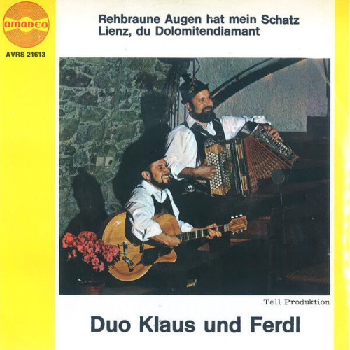 Duo Klaus Und Ferdl* - Rehbraune Augen Hat Mein Schatz / Lienz, Du Dolomitend...