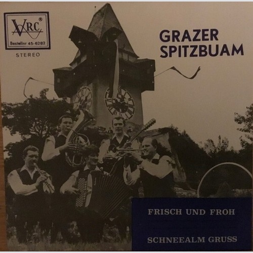 Grazer Spitzbuam - Frisch Und Froh (7", Single)