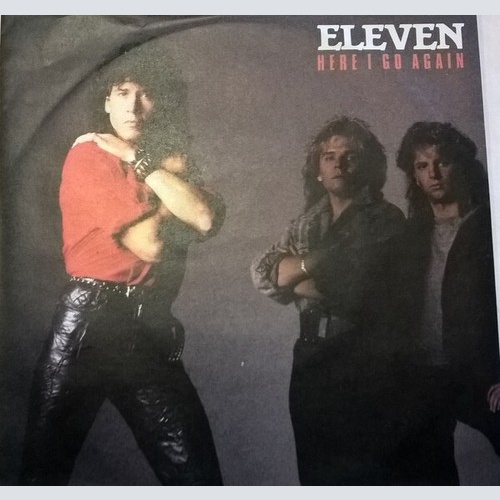 Eleven (8) - Here I Go Again / Show Me The Way (7", Single)