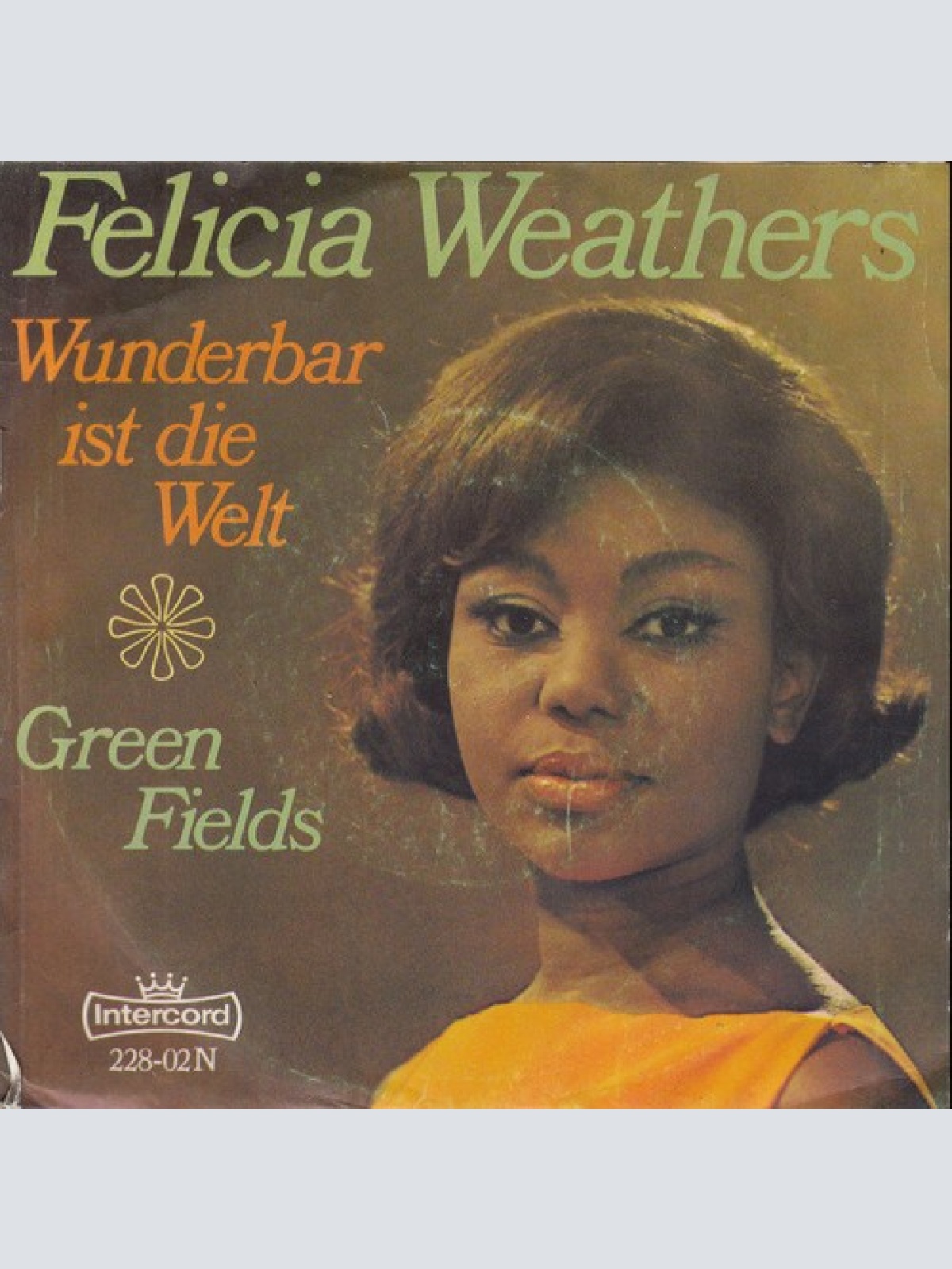 Felicia Weathers - Wunderbar Ist Die Welt (7", Single)