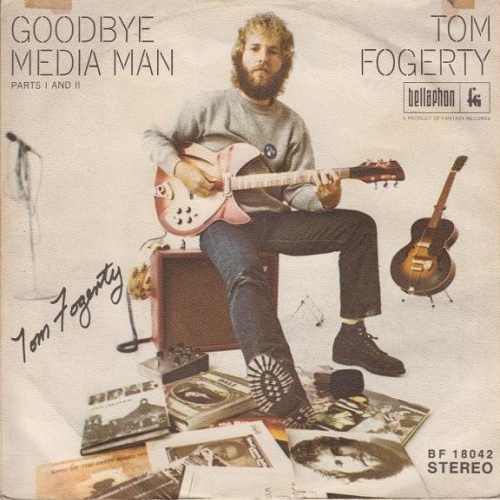 Tom Fogerty - Goodbye Media Man Parts I And II (7", Single)