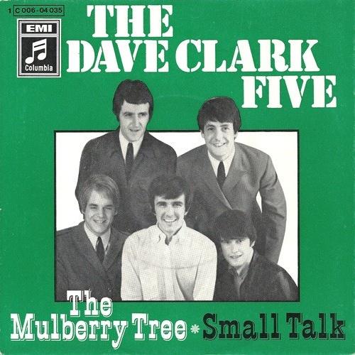 The Dave Clark Five - The Mulberry Tree / Small Talk (7", Single)
