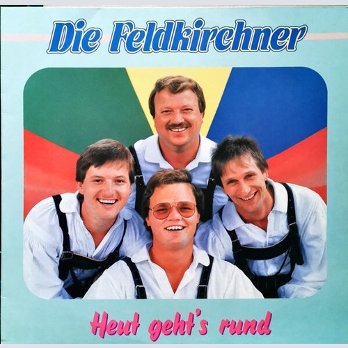 Die Feldkirchner - Heut Geht's Rund (LP, Album)