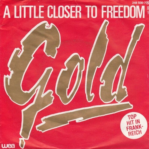 Gold (3) - A Little Closer To Freedom (7", Single)
