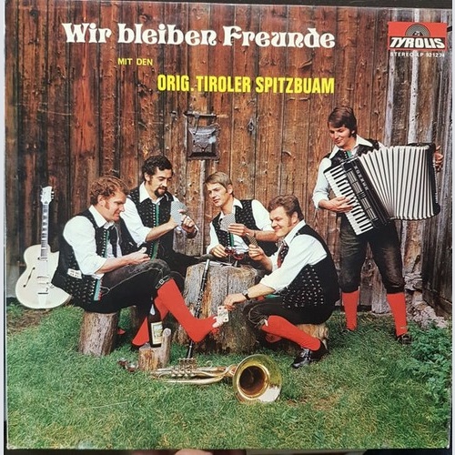 Original Tiroler Spitzbuam* - Wir Bleiben Freunde (LP, Album)