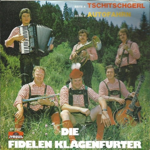 Die Fidelen Klagenfurter - Tschitschergl / Autofahrn (7", Single)
