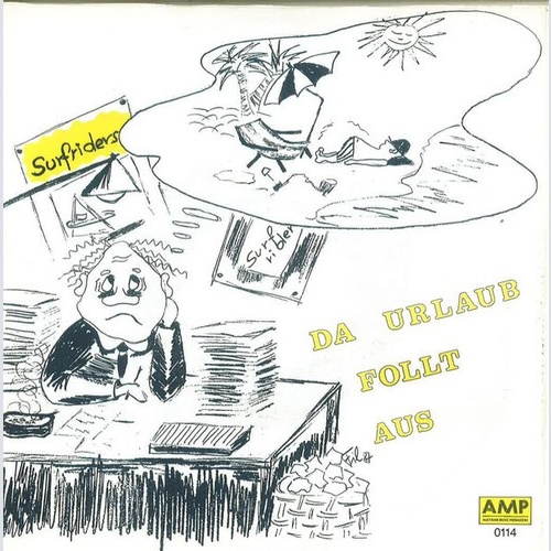 Surfriders - Da Urlaub Follt Aus (7", Single)