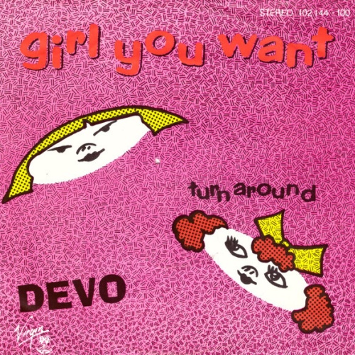 Devo - Girl You Want (7")