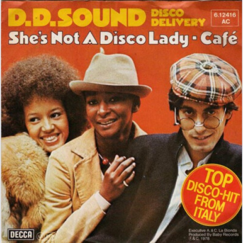 D.D.Sound Disco Delivery* - She's Not A Disco Lady / Café (7", Single)