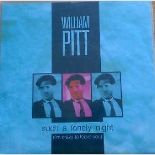 William Pitt - Such A Lonely Night (I'm Crazy To Leave You) (7")