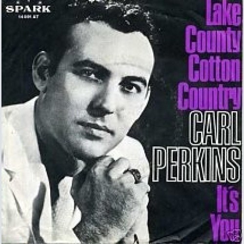 Carl Perkins - Lake County Cotton Country (7")