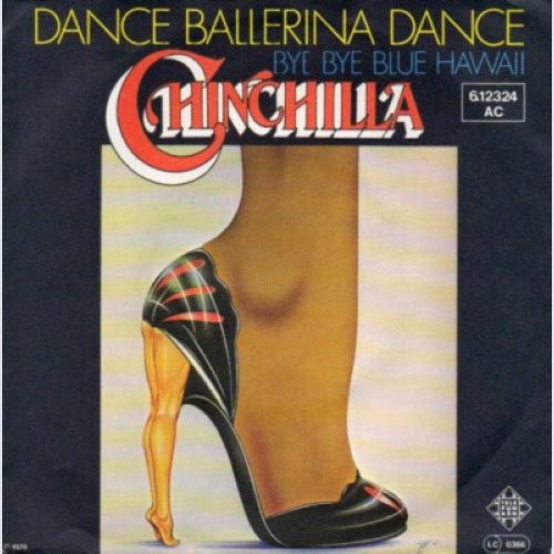 Chinchilla (10) - Dance Ballerina Dance / Bye Bye Blue Hawaii (7")