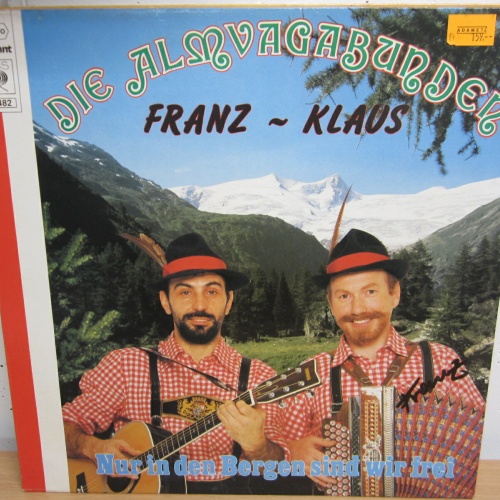 LP / Die Almvagabunden - Franz & Klaus -Nur  /  CBS REC. Austria Press / MINT /