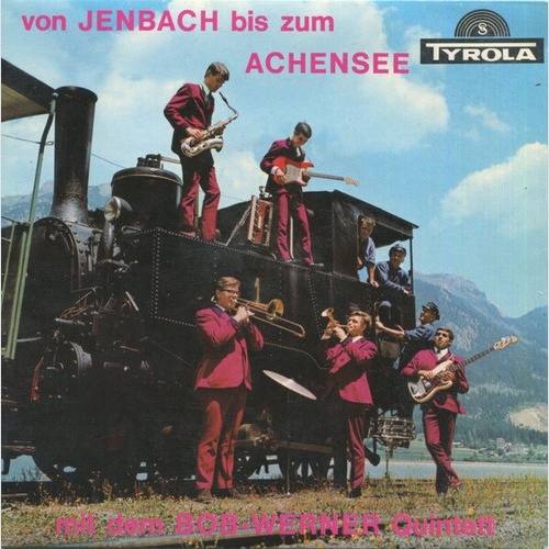 Bob Werner Quintett - Von Jenbach Bis Zum Achensee (7", EP)