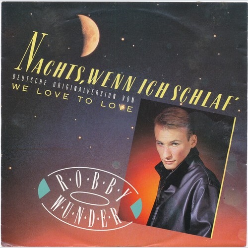 Robby Wunder - Nachts, Wenn Ich Schlaf (7")