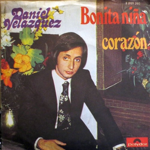 Daniel Velazquez - Bonita Niña / Corazón (7", Single)