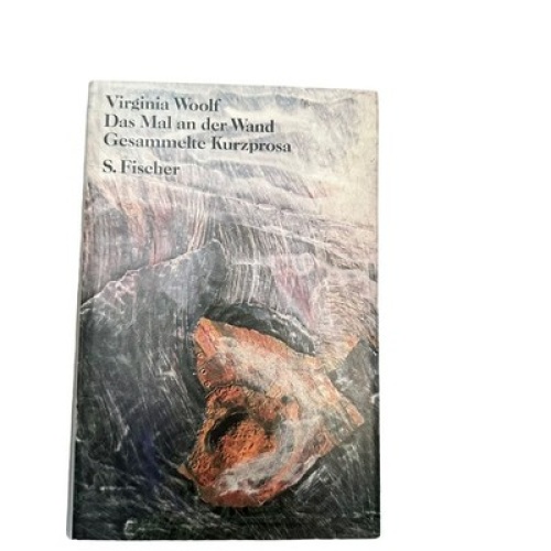 6810 Virginia Woolf DAS MAL AN DER WAND gesammelte Kurzprosa HC