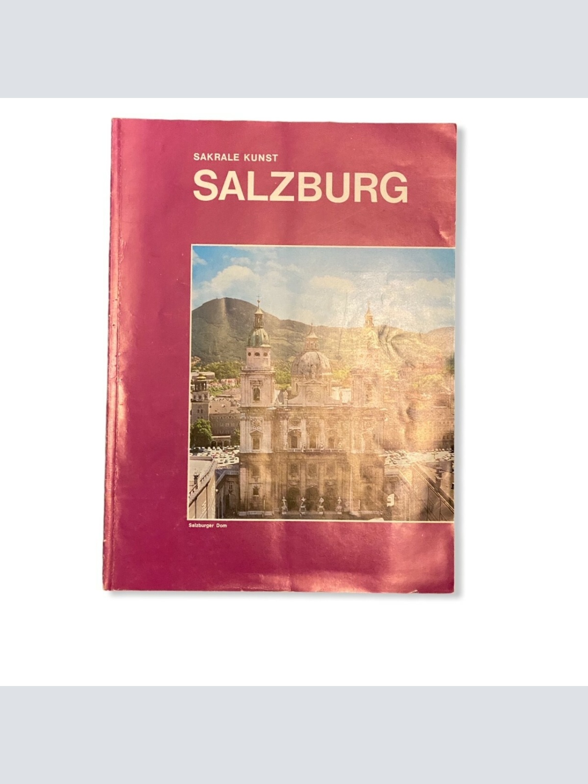 49 SAKRALE KUNST SALZBURG UND SEINE KIRCHEN im Bundesland Salzburg