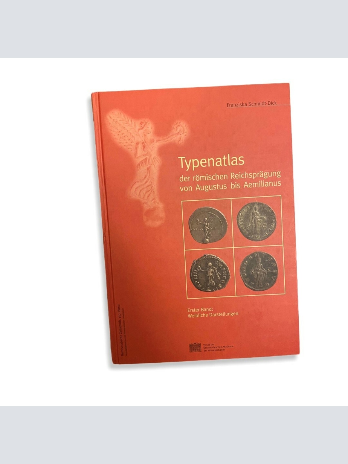 57 Schmidt-Dick TYPENATLAS  RÖMSICHEN REICHSPRÄGUNG VON AUGUSTUS BIS AEMILIANU