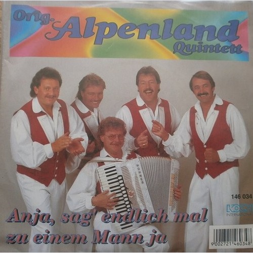 Orig. Alpenland Quintett - Anja, Sag Endlich Mal Zu Einem Mann Ja (7", Single)
